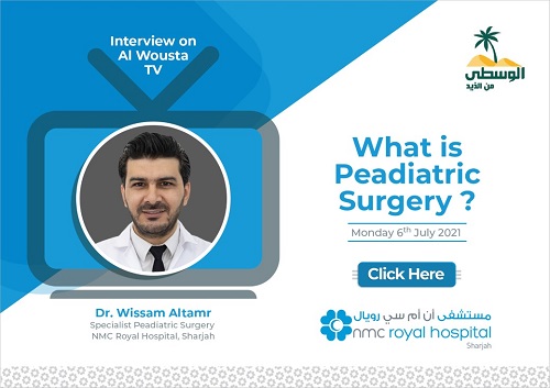 Dr. Wissam AlTamr, Specialist Paediatric Surgery, NMC Royal Hospital Sharjah spoke at A Wousta TV