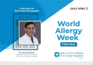 Dr. Ram Shukla - Specialist, Infection Diseases NMC Royal Hospital Sharjah was quoted in Gulf News in an article titled " World Allergy week"